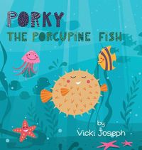Cover image for Porky the Porcupine Fish
