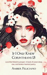 Cover image for If I Only Knew Corinthians 13 Love that failed to prosper