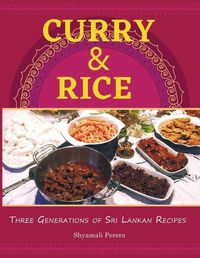 Cover image for Curry & Rice: Three Generations of Sri Lankan Recipes