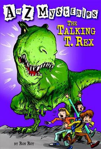 A-Z Mysteries: Talking T. Rex