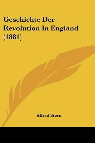 Geschichte Der Revolution in England (1881)