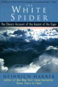 Cover image for The White Spider: The Classic Account of the Ascent of the Eiger