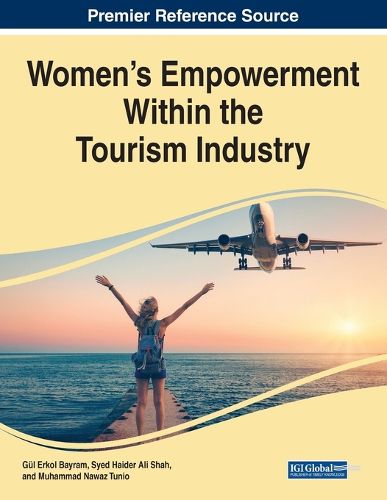 Cover image for Women's Empowerment Within the Tourism Industry