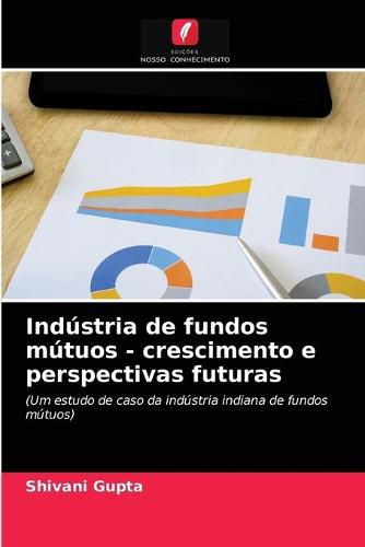 Industria de fundos mutuos - crescimento e perspectivas futuras