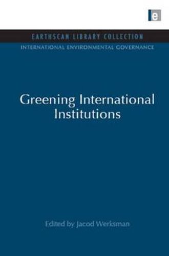 Cover image for Greening International Institutions