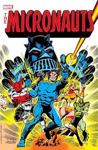 Cover image for Micronauts: The Original Marvel Years Omnibus Vol. 1