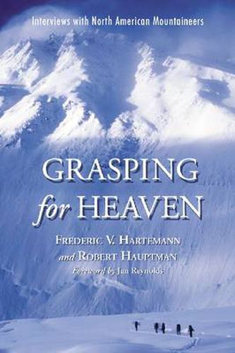 Grasping for Heaven: Interviews with North American Mountaineers