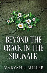 Cover image for Beyond The Crack In The Sidewalk