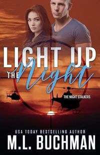 Cover image for Light Up the Night: a military romantic suspense