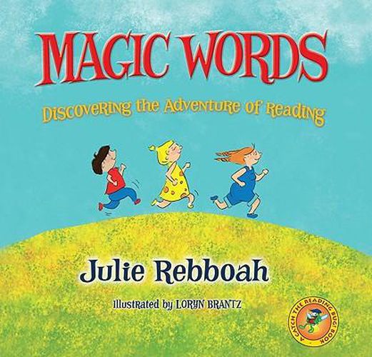 Magic Words: Discovering the Adventure of Reading