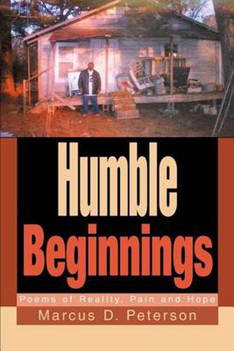 Cover image for Humble Beginnings: Poems of Reality, Pain and Hope