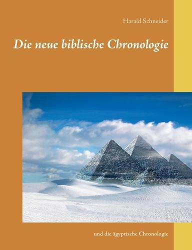 Cover image for Die neue biblische Chronologie: und die agyptische Chronologie