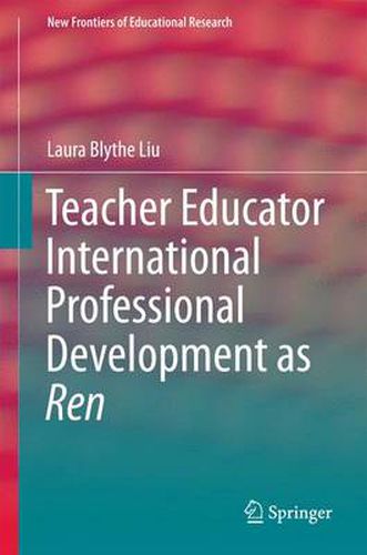 Cover image for Teacher Educator International Professional Development as Ren