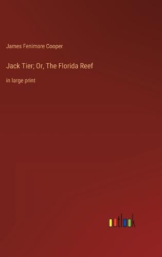 Jack Tier; Or, The Florida Reef