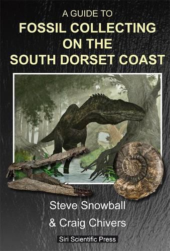 Cover image for A Guide to Fossil Collecting on the South Dorset Coast