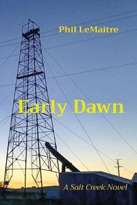 Cover image for Early Dawn: A Salt Creek Novel