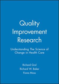 Cover image for Quality Improvement Research: Understanding the Science of Change in Healthcare