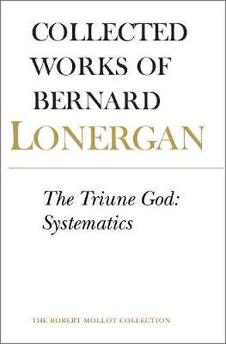 The Triune God: Systematics, Volume 12