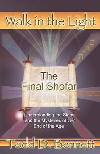 Cover image for The Final Shofar: Understanding the Signs and the Mysteries of the End of the Age