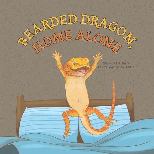 Cover image for Bearded Dragon, Home Alone: A Wordless Picture Book Full of Fun and Joy