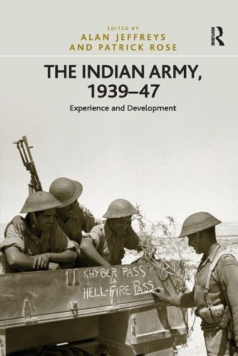 Cover image for The Indian Army, 1939-47: Experience and Development