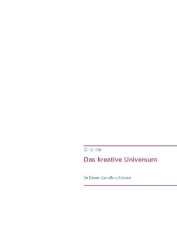 Cover image for Das kreative Universum: Ein Diskurs uber offene Systeme