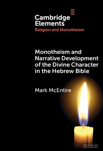 Cover image for Monotheism and Narrative Development of the Divine Character in the Hebrew Bible