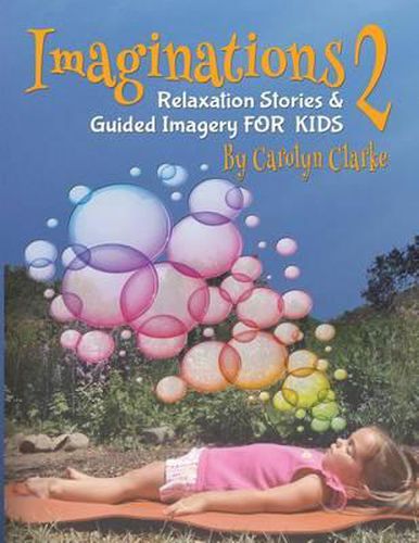 Cover image for Imaginations 2: Relaxation Stories and Guided Imagery for Kids