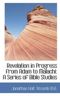 Cover image for Revelation in Progress from Adam to Malachi
