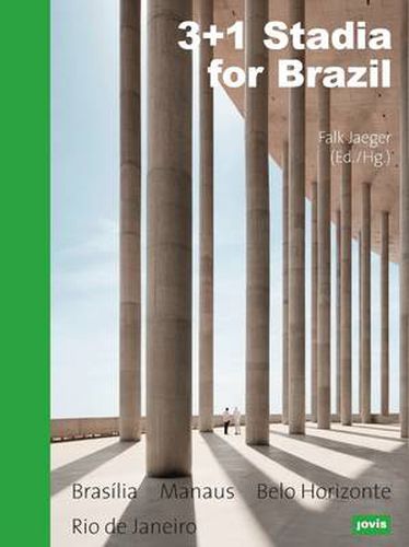 3+1 Stadia for Brazil: Belo Horizonte - Manaus - Brasilia - Rio de Janeiro