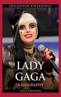 Cover image for Lady Gaga: A Biography