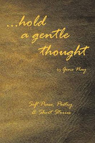 Cover image for . . . Hold a Gentle Thought