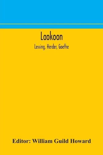 Laokoon; Lessing, Herder, Goethe