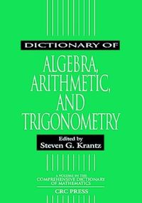 Cover image for Dictionary of Algebra, Arithmetic, and Trigonometry