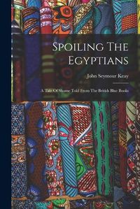 Cover image for Spoiling The Egyptians