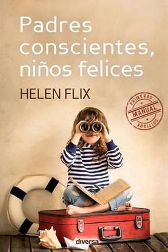 Cover image for Padres conscientes, ninos felices