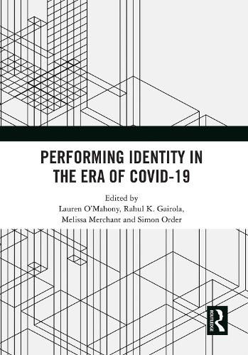 Performing Identity in the Era of COVID-19