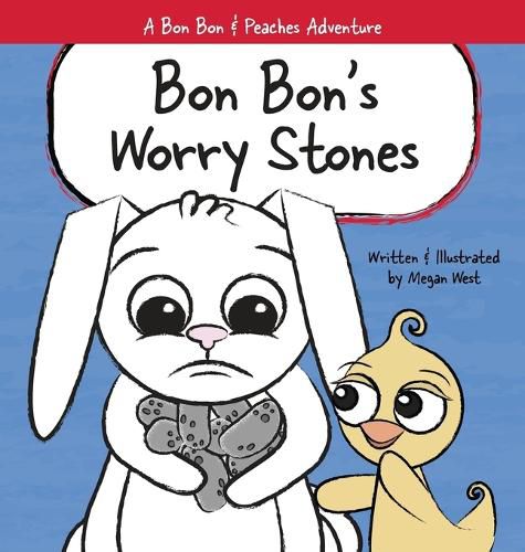 Cover image for Bon Bon's Worry Stones: Christian Children's Picture Book about Fear, Worry, and Anxiety