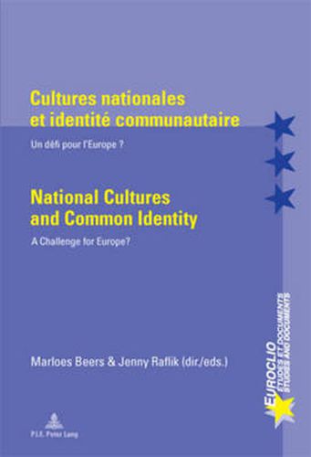 Cover image for Cultures nationales et identite communautaire / National Cultures and Common Identity: Un defi pour l'Europe ? / A Challenge for Europe?