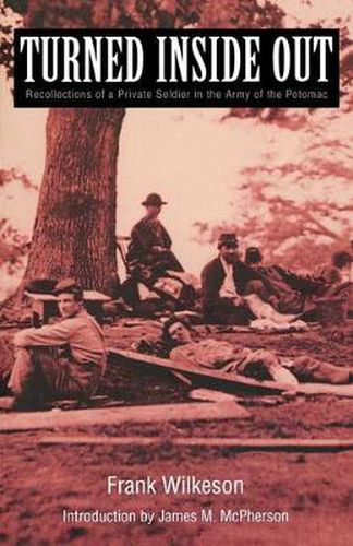 Cover image for Turned Inside Out: Recollections of a Private Soldier in the Army of the Potomac