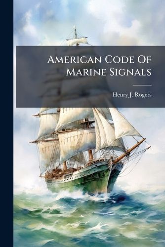 Cover image for American Code Of Marine Signals