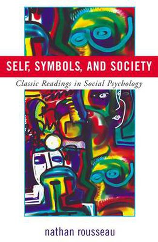 Cover image for Self, Symbols, and Society: Classic Readings in Social Psychology