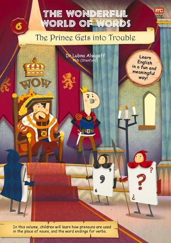 Cover image for The Wonderful World of Words Volume 6: The Prince Gets Into Trouble