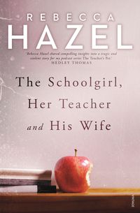 Cover image for The Schoolgirl, Her Teacher and his Wife