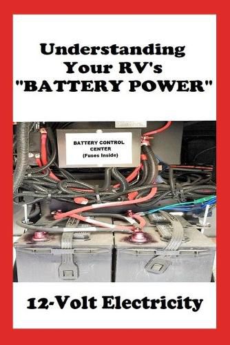 Cover image for Understanding Your RV's BATTERY POWER: 12-Volt Electricity