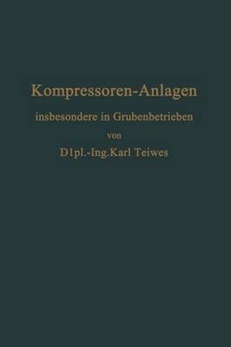 Cover image for Kompressoren-Anlagen: Insbesondere in Grubenbetrieben