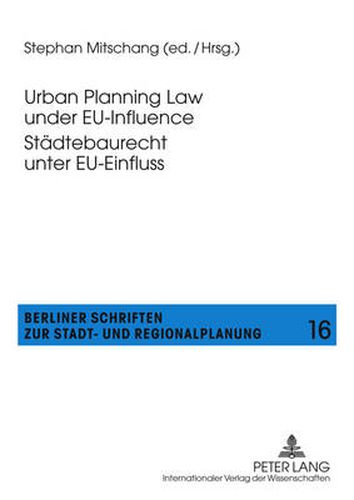 Cover image for Urban Planning Law under EU-Influence- Staedtebaurecht unter EU-Einfluss