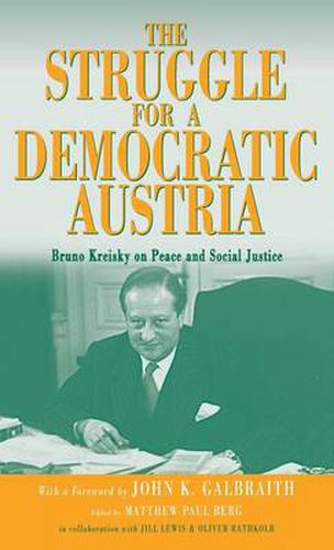 Cover image for The Struggle for a Democratic Austria: Bruno Kreisky on Peace and Social Justice