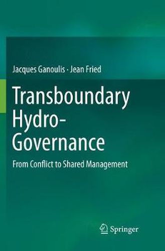 Cover image for Transboundary Hydro-Governance: From Conflict to Shared Management