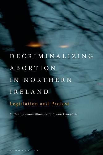 Cover image for Decriminalizing Abortion in Northern Ireland: Legislation and Protest